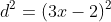 d^{2}=(3x-2)^{2}+(x+7)^{2}