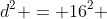 d^2 = 16^2 + 6^2 - 2cdot 16 cdot 6 cdot cos(60)