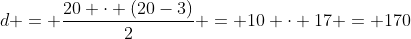 d = frac{20 cdot (20-3)}{2} = 10 cdot 17 = 170