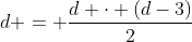 d = frac{d cdot (d-3)}{2}