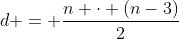 d = frac{n cdot (n-3)}{2}