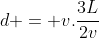 d = v.frac{3L}{2v}