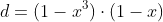 d=(1-x^3)cdot(1-x)