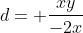 d= frac{xy}{-2x+y}