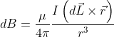 dB=\frac{\mu }{4\pi }\frac{I\left (d\vec{L}\times \vec{r} \right )}{r^{3}}