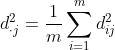 d_{\cdot j}^2 = \frac{1}{m}\sum_{i=1}^m d_{ij}^2