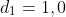 d_{1}=1,0+40 (cm)