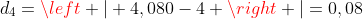 d_{4}=left | 4,080-4 right |=0,08