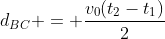 d_{BC} = frac{v_0(t_2-t_1)}{2}