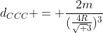 d_{CCC} = frac{2m}{(frac{4R}{sqrt 3})^{3}}