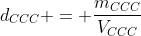 d_{CCC} = frac{m_{CCC}}{V_{CCC}}