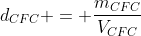 d_{CFC} = frac{m_{CFC}}{V_{CFC}}