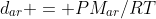 d_{ar} = PM_{ar}/RT