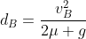 d_B=frac{v_B^2}{2mu g}