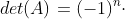 det(A)=(-1)^ncdot;det(A^2)