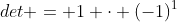 det = 1 cdot (-1)^{1+n} cdot det(C_{1,n}) + 3 cdot (-1)^{n+n} cdot det (C_{n,n})