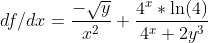 df/dx= \frac{-\sqrt{y}}{x^2}+\frac{4^x*\ln(4)}{4^x+2y^3}