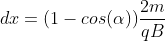 dx=(1-cos(alpha))frac{2m}{qB}