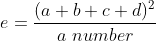 e=frac{(a+b+c+d)^{2}}{a;number}