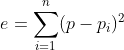 e=\sum_{i=1}^n(p-p_i)^2