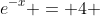 e^{-x} = 4 + 2y