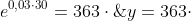 y=363cdot;e^{0,03cdot30}=363cdot;e^{0,3cdot3}