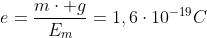 e=\frac{m\cdot g}{E_m}=1,6\cdot10^{-19}C
