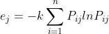 e_{j}=-k\sum_{i=1}^{n}P_{ij}lnP_{ij}