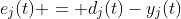 e_j(t) = d_j(t)-y_j(t)