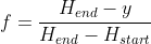 f = \frac{H_{end}-y}{H_{end}-H_{start}}