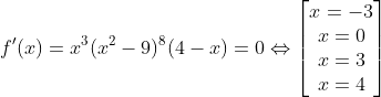 f'(x)=x^{3}(x^{2}-9)^{8}(4-x)=0 \Leftrightarrow \begin{bmatrix} x=-3\\ x=0\\ x=3\\ x=4 \end{matrix}