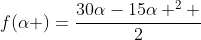 f(alpha )=frac{30alpha-15alpha ^2 }{2}