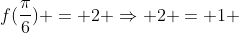 f(frac{pi}{6}) = 2 Rightarrow 2 = 1 + cos(frac{pi}{6} + b)