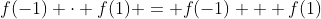 f(-1) cdot f(1) = f(-1) + f(1)