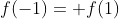 f(-1)= f(1)