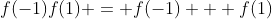 f(-1)f(1) = f(-1) + f(1)