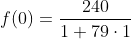 f(0)=\frac{240}{1+79\cdot 1}