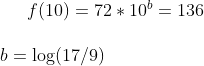 f(10)=72*10^b=136\\ \\ b=\log(17/9)