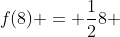 f(8) = frac{1}{2}8 + frac{3}{2}