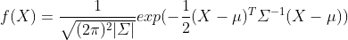 f(X)=\frac{1}{\sqrt {(2\pi)^2|\varSigma|}}exp(-\frac{1}{2}(X-\mu)^T\varSigma^{-1}(X-\mu))