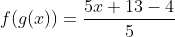 f(g(x))=frac{5x+13-4}{5}