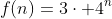 f(n)=3cdot 4^{n}