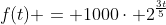 f(t) = 1000cdot 2^{frac{3t}{5}}