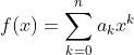 f(x)=\sum_{k=0}^na_kx^k