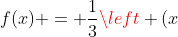 f(x) = frac{1}{3}left (x+5
ight). left(x-1 
ight )