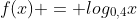 f(x) = log_{0,4}x