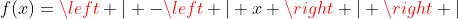 f(x)=left | -left | x 
ight | 
ight |