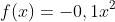 f(x)=-0,1x^2+0,2x+4,8