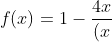 f(x)=1-frac{4x}{(x+1)^2}