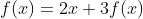 f(x)=2x+3f(x) = 2x + 3